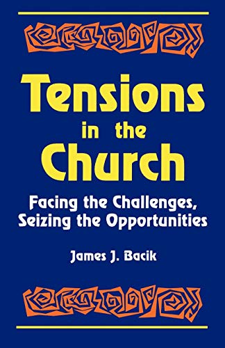 Beispielbild fr Tensions in the Church: Facing Challenges and Seizing Opportunity zum Verkauf von Wonder Book