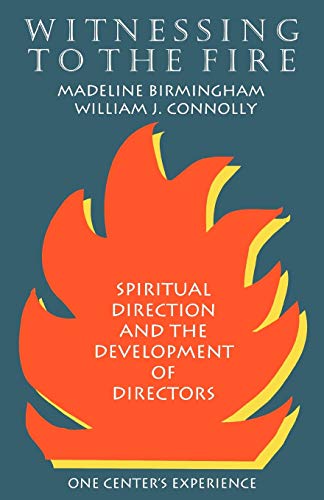 Beispielbild fr Witnessing to the Fire (Spiritual Direction and the Development of Directors, One Ce) zum Verkauf von SecondSale