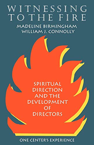 Stock image for Witnessing to the Fire (Spiritual Direction and the Development of Directors, One Ce) for sale by Once Upon A Time Books