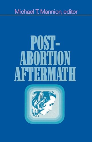 9781556127083: Post-Abortion Aftermath: A Comprehensive Consideration : Writings Generated by Various Experts at a "Post-Abortion Summit Conference"