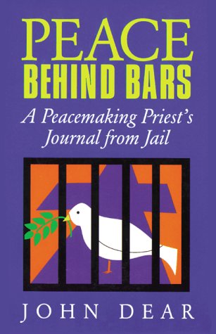 Imagen de archivo de Peace Behind Bars: A Peacemaking Priest's Journey from Jail a la venta por Wonder Book