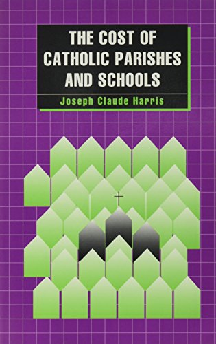 Imagen de archivo de The Cost of Catholic Parishes and Schools a la venta por Redux Books