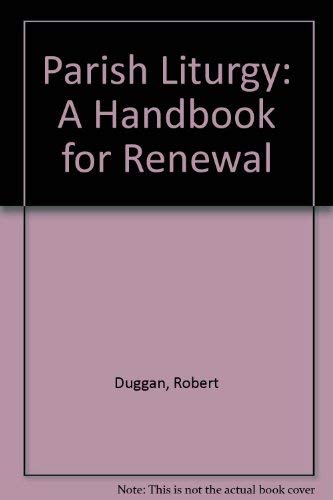 Stock image for Parish Liturgy: A Handbook for Renewal for sale by Half Price Books Inc.