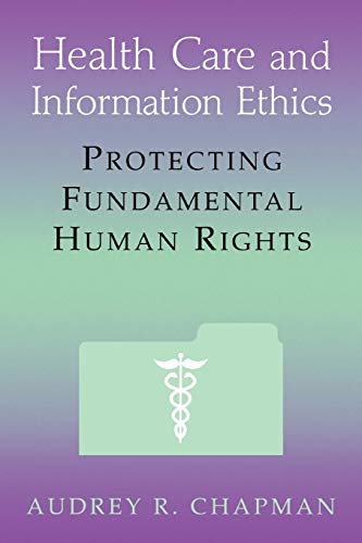 Beispielbild fr Health Care and Information Ethics: Protecting Fundamental Human Rights zum Verkauf von Michael Lyons