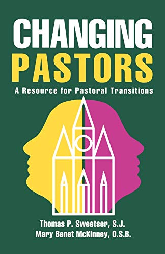 Stock image for Changing Pastors: A Resource for Pastoral Transitions for sale by SecondSale