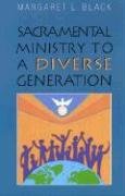 Imagen de archivo de Sacramental Ministry to a Diverse Generation a la venta por Redux Books