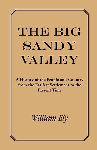 The Big Sandy Valley - History of the People and Country