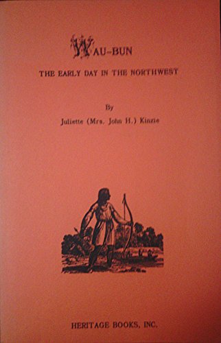 Stock image for Wau-Bun; The Early Day in the Northwest, for sale by Sutton Books