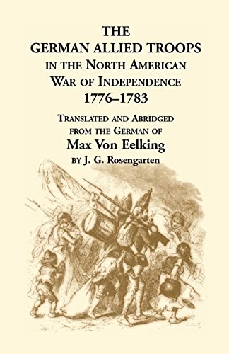 9781556130595: The German Allied Troops in the North American War of Independence, 1776-1783