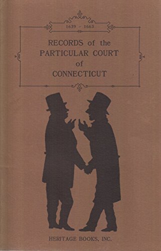 Records of the Particular Court of Connecticut 1639-1663