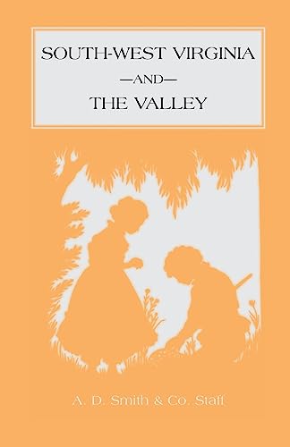 Southwest Virginia and the Valley (9781556130830) by Smith, A. D. D.