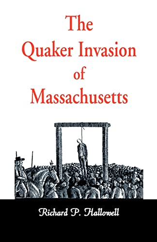 9781556130854: The Quaker Invasion of Massachusetts (Heritage Books Reprint Classic)