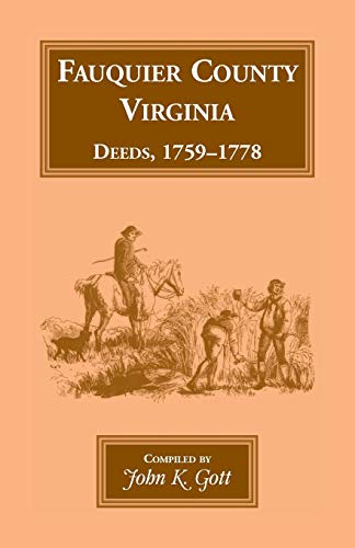 Stock image for Fauquier County, Virginia, Deeds, 1759-1778 for sale by Better World Books