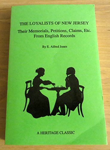 Beispielbild fr The Loyalists of New Jersey: Their Memorials, Petitions, Claims, Etc. from English Records zum Verkauf von ThriftBooks-Dallas