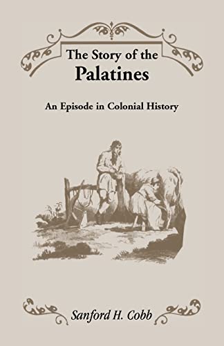 Stock image for The Story of the Palatines for sale by -OnTimeBooks-