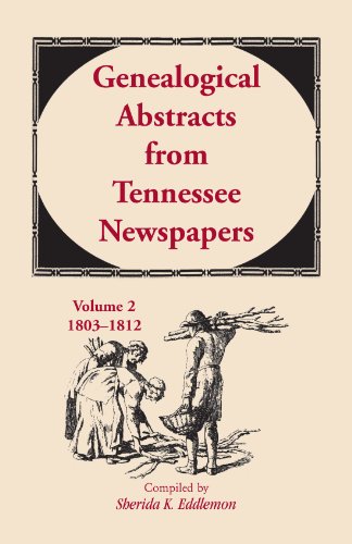 9781556132155: Genealogical Abstracts from Tennessee Newspapers, Volume 2, 1803-1812: 002
