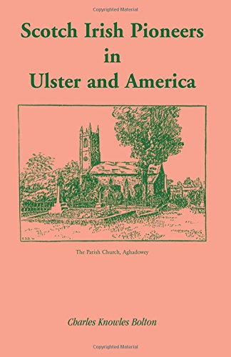 Imagen de archivo de Scotch Irish Pioneers in Ulster and America a la venta por HPB-Emerald