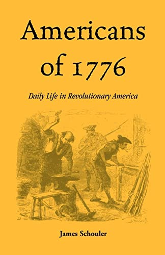 Stock image for Americans of 1776: Daily Life in Revolutionary America for sale by Table of Contents