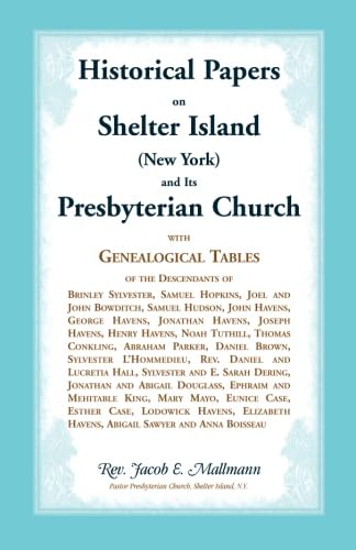 Stock image for Historical Papers on Shelter Island and Its Presbyterian Church With Genealogical Tables for sale by Revaluation Books