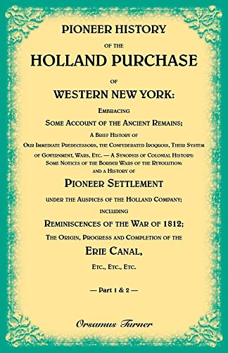 Stock image for Pioneer History of the Holland Purchase of Western New York. and a History of Pioneer Settlement. . for sale by HPB-Red