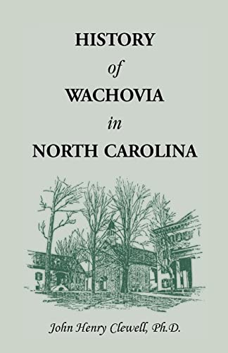 Stock image for History of Wachovia in North Carolina, 1752-1902 for sale by Chiron Media
