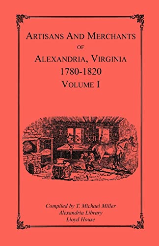 9781556133893: Artisans And Merchants Of Alexandria, Virginia, 1780-1820