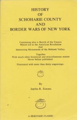 9781556133930: History of Schoharie County and Border Wars of New York