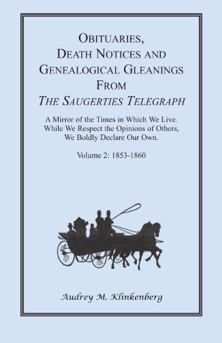 9781556134067: Obituaries, Death Notices, and Genealogical Gleanings from The Saugerties Telegraph: Volume 2 1853-1860: Volume 2, 1853-1860