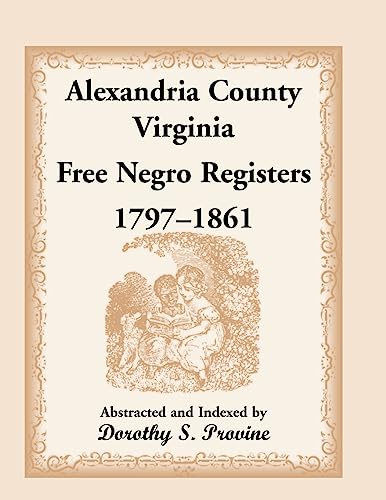 9781556134166: Alexandria County, Virginia, Free Negro Register, 1797-1861