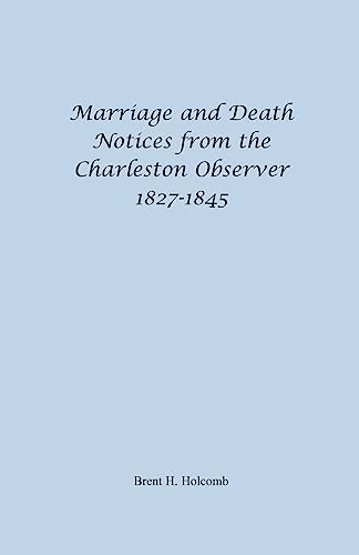 9781556134197: Marriage and Death Notices from the Charleston Observer, 1827-1845