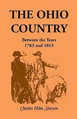 Beispielbild fr The Ohio Country Between the Years 1783 and 1815 zum Verkauf von Lucky's Textbooks