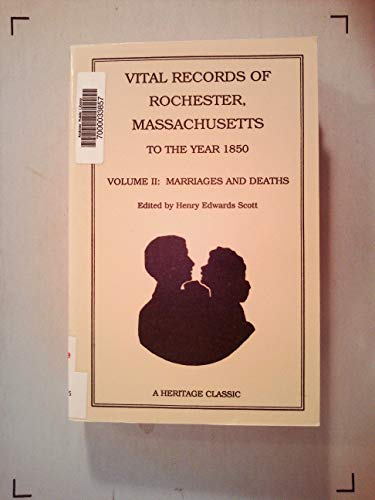 9781556134906: Vital Records of Rochester Massachusetts to the Year 1850: Marriages and Deaths: 002