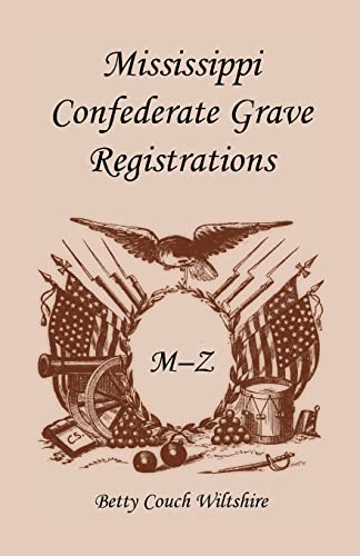Beispielbild fr Mississippi Confederate Grave Registrations M - Z zum Verkauf von Chiron Media