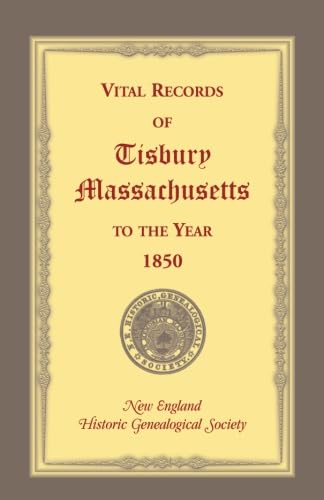 Imagen de archivo de Vital Records of Tisbury, Massachusetts to the year 1850 a la venta por HPB-Red