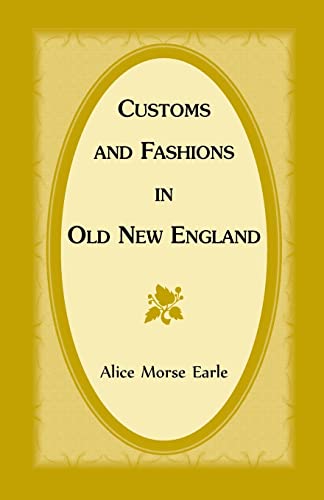 Beispielbild fr Customs and Fashions in Old New England (International Peace Academy Occasional Paper Series) zum Verkauf von Wonder Book