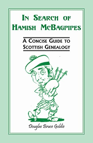 Stock image for In Search of Hamish McBagpipes: A Concise Guide to Scottish Genealogy for sale by RareNonFiction, IOBA