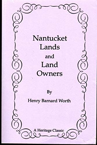 Imagen de archivo de Nantucket Lands and Land Owners a la venta por Pages Past--Used & Rare Books