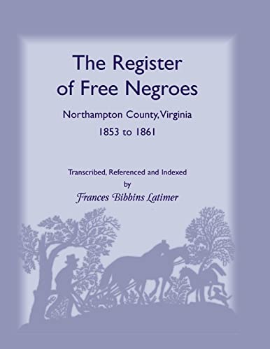 Beispielbild fr The Register of Free Negroes, Northampton County, Virginia, 1853-1861 zum Verkauf von Book Deals