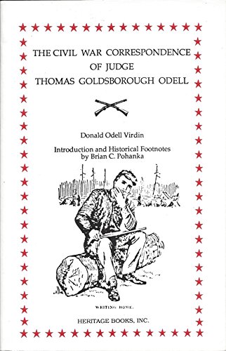 Stock image for The Civil War Correspondence of Judge Thomas Goldsborough Odell for sale by Dorothy Meyer - Bookseller