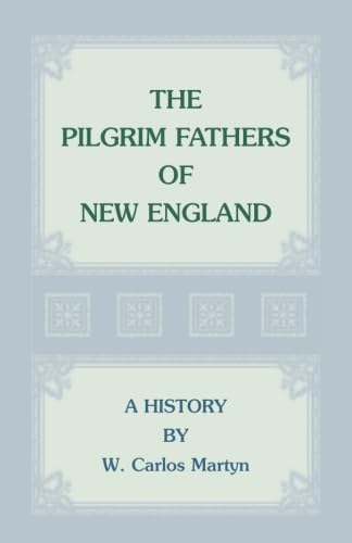 9781556136733: The Pilgrim Fathers of New England: A History