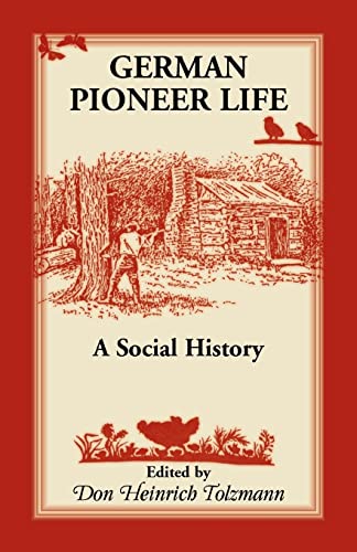 Stock image for German Pioneer Life: A Social History for sale by HPB-Red