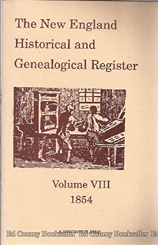9781556136887: The New England Historical and Genealogical Register, Volume 8, 1854