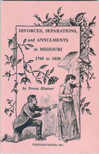 Beispielbild fr Divorces, Separations, and Annulments in Missouri, 1769 to 1850 zum Verkauf von Gardner's Used Books, Inc.