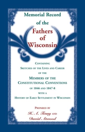 Stock image for Memorial Record of the Fathers of Wisconsin for sale by Bluestem Books