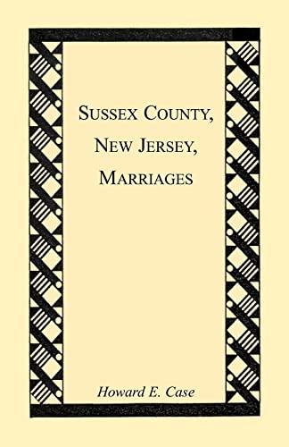 Stock image for Sussex County, New Jersey, Marriages for sale by Janaway Publishing Inc.