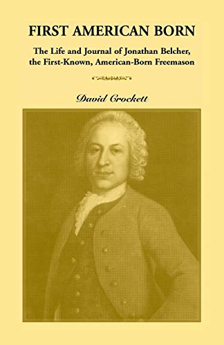 Stock image for Journal of Jonathan Belcher, the First-Known, American-Born Freemason for sale by Chiron Media