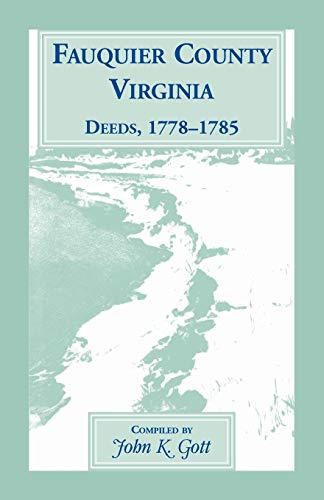 Stock image for Fauquier County, Virginia, Deeds, 1778-1785 for sale by Sequitur Books