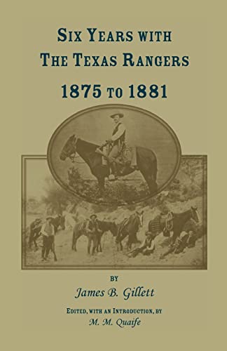 Stock image for Six Years with the Texas Rangers, 1875 to 1881 for sale by Chiron Media