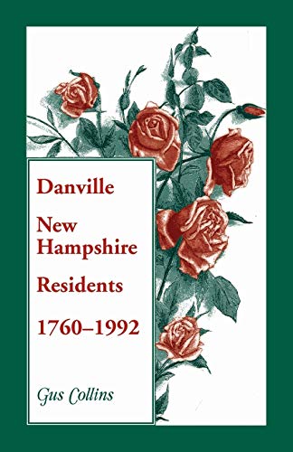 Imagen de archivo de Danville, New Hampshire Residents, 1760-1992 a la venta por Chiron Media