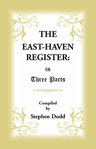 Beispielbild fr The East-Haven Register: In Three Parts (A Heritage Classic) zum Verkauf von Books From California